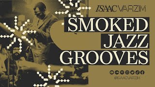 SMOKED JAZZ GROOVES - A Jazzy Beats MIX