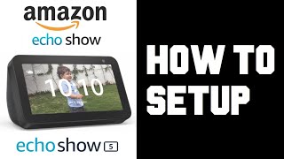 How To Setup Echo Show 5  Comprehensive Step by Step Guide Setup Amazon Echo Show 5 3rd Gen Guide