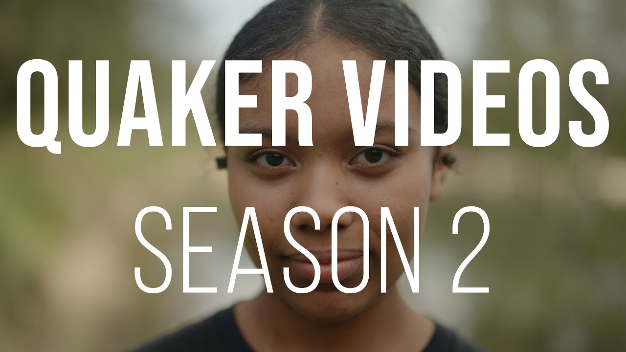 Quaker Videos
