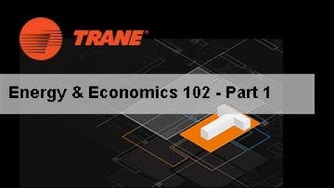 TRACE 3D Plus Energy & Economics 102 Part 1 (1 of 2)