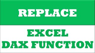 REPLACE powerpivot function | excel dax functions