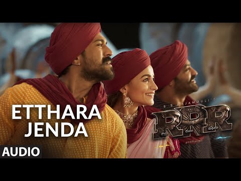Etthara Jenda Audio Song RRR NTR Ram Charan Alia Ajay Devgn Keeravaani SS Rajamouli 