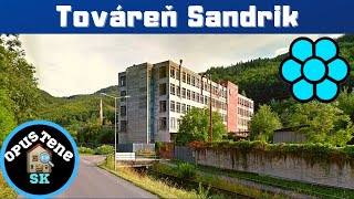 Opustená továreň Sandrik?Opustené SK - URBEX