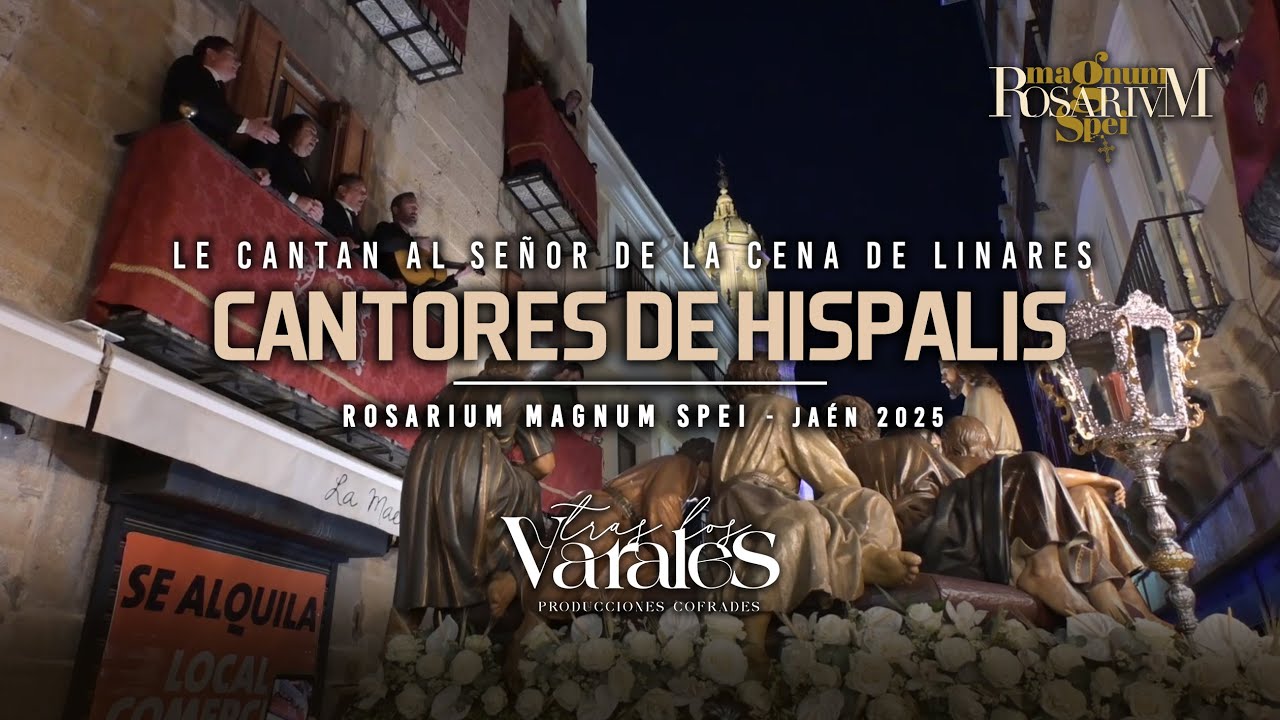 [4K] 𝗖𝗔𝗡𝗧𝗢𝗥𝗘𝗦 𝗗𝗘 𝗛𝗜𝗦𝗣𝗔𝗟𝗜𝗦, 𝗦𝗔𝗡𝗧𝗔 𝗖𝗘𝗡𝗔 𝗟𝗜𝗡𝗔𝗥𝗘𝗦 | ROSARIUM MAGNUM SPEI 2025