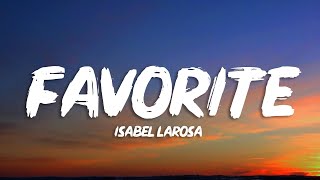 Isabel LaRosa - favorite (Lyrics) sped up