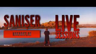 Şanışer - Sessions Nakaratlar