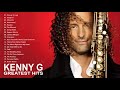 The best songs of kenny g best saxophone love songs  kenny g greatest hits full album 2019