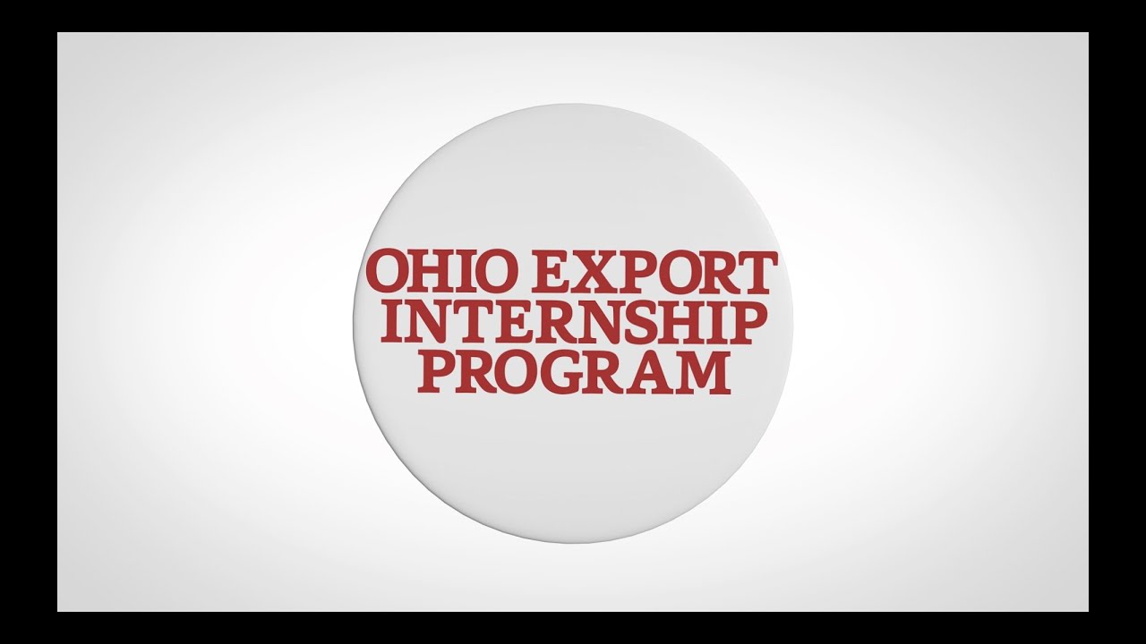 The Ohio Export Internship Program Equipping Students with Global Experience YouTube