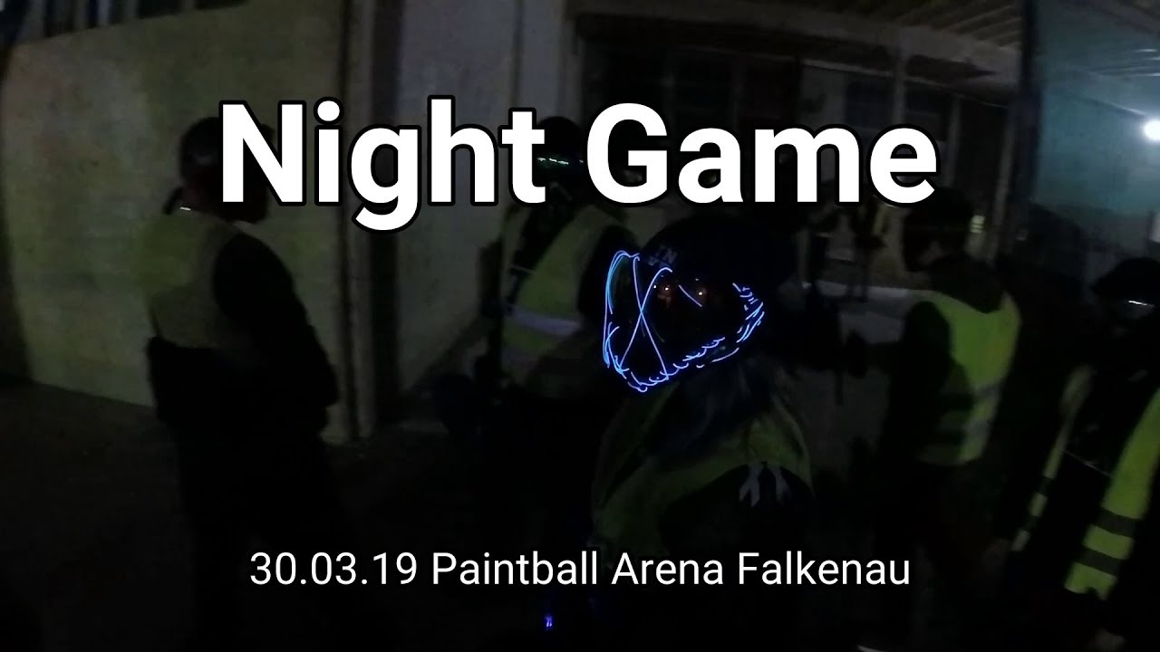 Paintball Arena Falkenau / Night Game 30.03.19 / 9 Go Pro´s YouTube