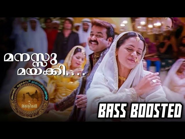 Manasu Mayakki || Bass Boosted || Arabikkatha ( Arabeem Ottakom P Madhavan Nayarum )