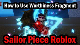 How to Use Worthiness Fragment in Sailor Piece Roblox