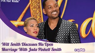 Will Smith Reveals What He Has Learnt From Having An Open Relationship With Jada Pinkett Smith
