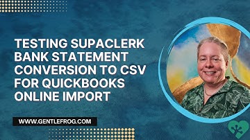 Testing SupaClerk Bank Statement Conversion to CSV for QuickBooks Online Import
