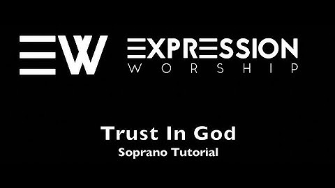 Trust In God Soprano Tutorial Original Key