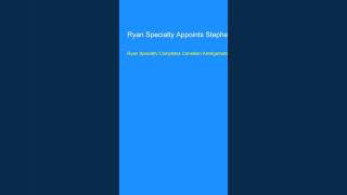 Ryan Specialty Appoints Stephen Stewart CEO of Ryan Specialty Canada Limited