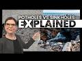 Potholes vs. Sinkholes: What's the Difference? | Explained (Episode 16)