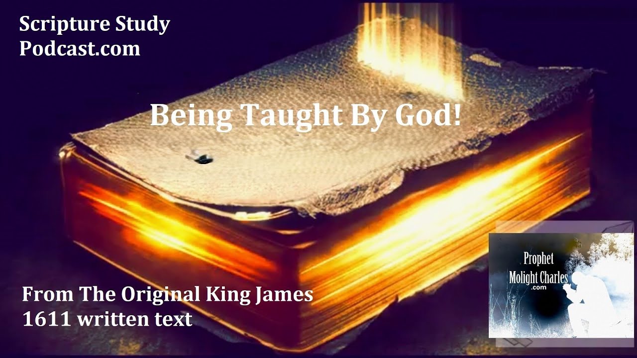                     Being Taught By God!