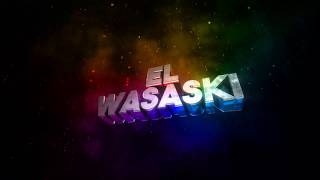 INTRO para ELwasaski #2 intro