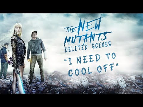 5. “I Need to Cool Off” The New Mutants (2020) Deleted Scene
