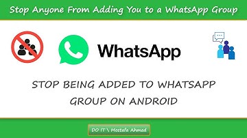 How to Stop Anyone From Adding You to a WhatsApp Group