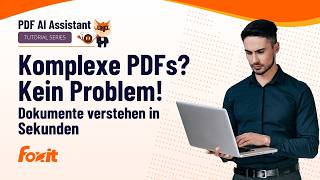 Foxit KI-Assistent: PDFs verstehen, übersetzen & optimieren| Dokumente effizient analysieren