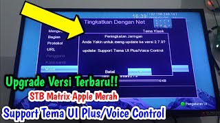 Upgrade Versi Terbaru!! STB Matrix Apple Merah Support Tema UI Plus/Voice Control screenshot 4