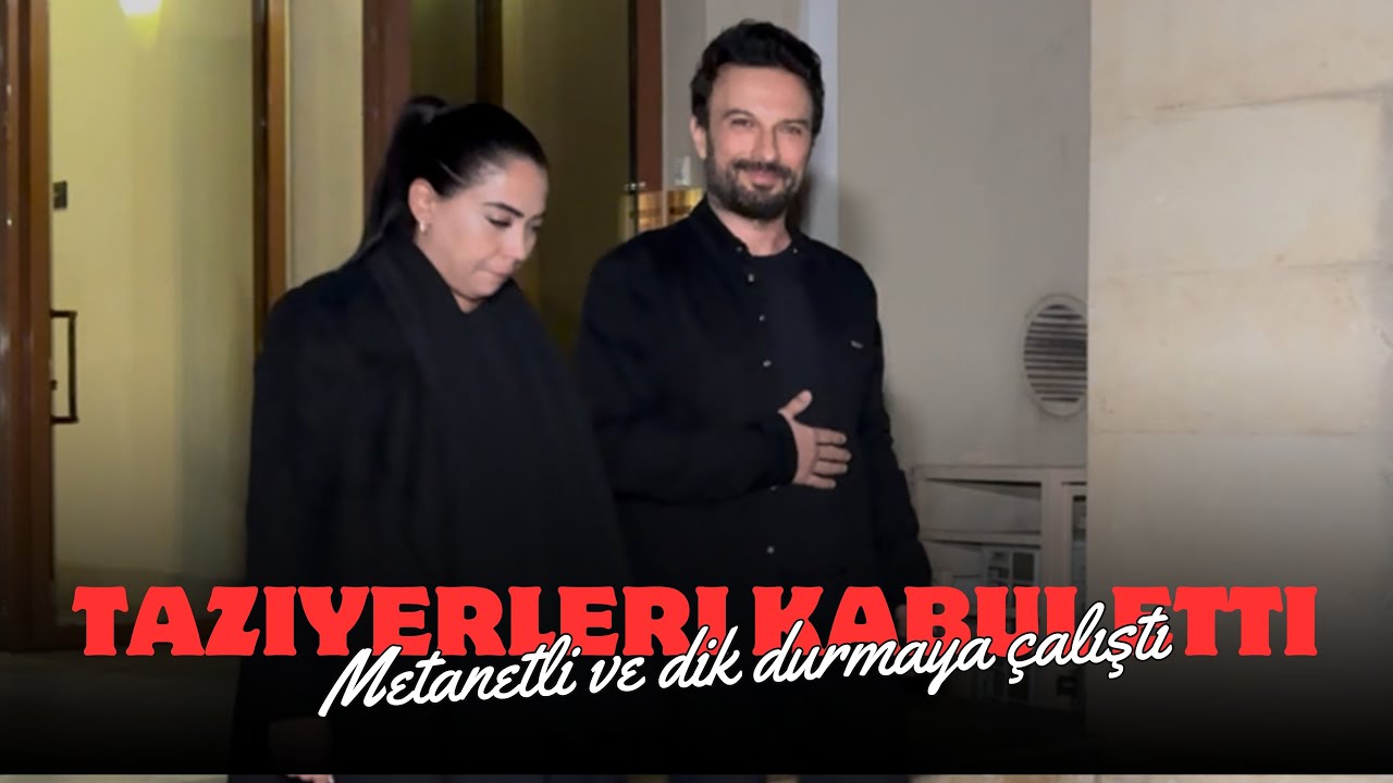 Tarkan ve ailesi Neşe Tevetoğlu için taziyeleri kabul etti!