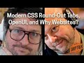 Modern CSS Round-Out Tabs, OpenUI, and Why Websites? (ep688)