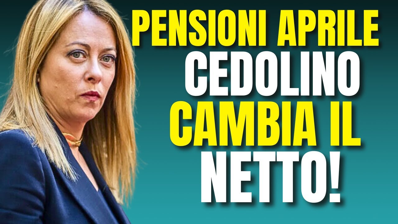 PENSIONI APRILE 2024: CAMBIO IMPORTI SUL CEDOLINO