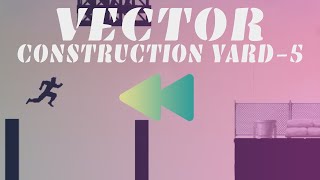 How would Vector | Classic | Construction Yard | Level 5 look in Reverse