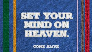 Set Your Mind on Things Above | Justin Harrison | Come Alive.