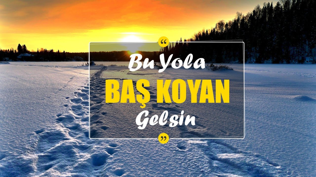 Bu Yola Baş Koyan Gelsin