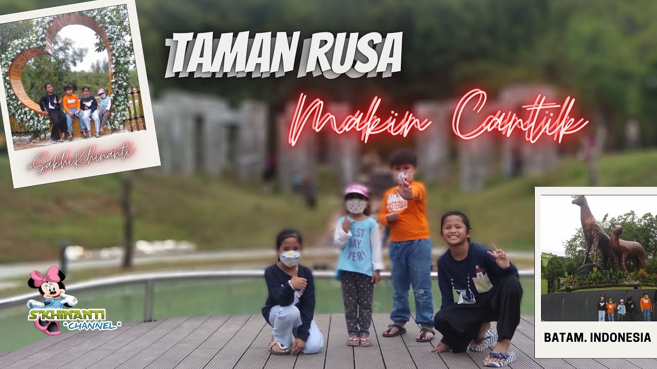 TAMAN RUSA BATAM MAKIN CANTIK