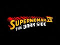 Superwoman VII: The Dark Side-Teaser #2