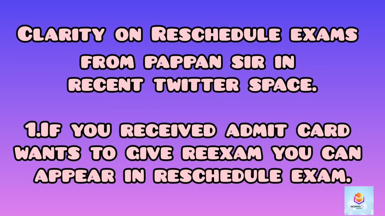 Clarification on Reschedule cma june 22 exams  from pappan sir in recent twitter space