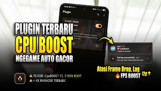 Tingkatkan FPS Android Drastis! Plugin Terbaru AxManager CPU Boost 2026 NO ROOT!
