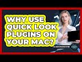 Why Use Quick Look Plugins On Your Mac? - All About Operating Systems