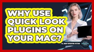 Why Use Quick Look Plugins On Your Mac? - All About Operating Systems
