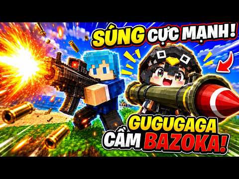 Minecraft Nhưng Mình Cùng Với GuguGaga Cầm Súng Phá Đảo Game !!