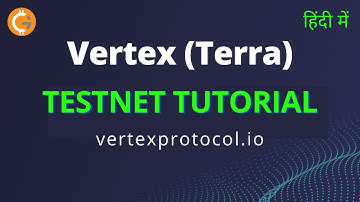 Vertex Protocol Testnet Tutorial | Vertex Terra Testnet Guide | HINDI