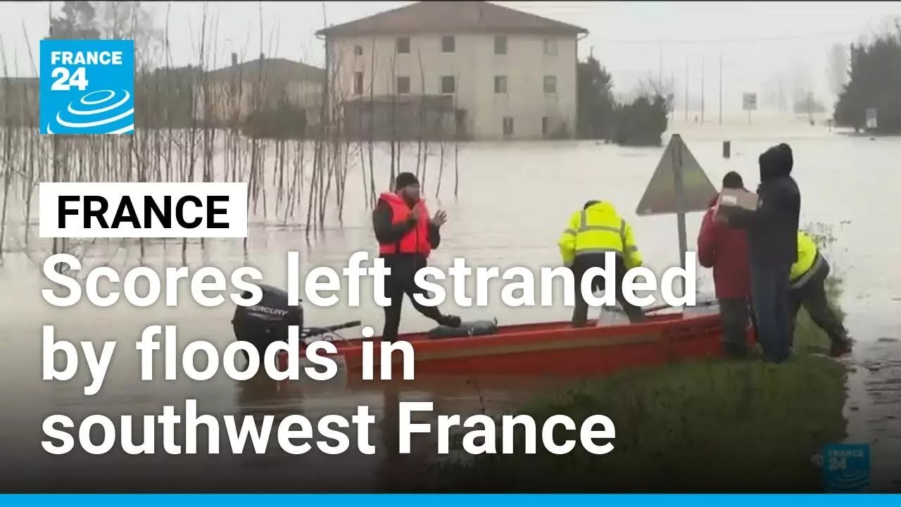 Scores left stranded by floods in southwest France • FRANCE 24 English