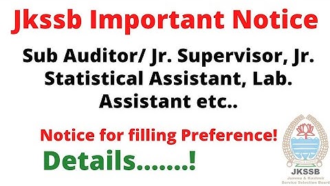 Jkssb preference filling for Sub-auditor/Jr. Supervisor, Jr. Statistical Assistant,Bee Keeper | Deta