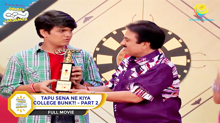 Tapu Sena Ne Kiya College Bunk?! | FULL MOVIE I PART 2 |  Taarak Mehta Ka Ooltah Chashmah