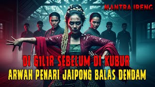 DI GIL1R BERJAMAAH SEBELUM DIKUBUR—ARWAH PENARI JAIPONG BALAS DENGAN DARAH❗❗