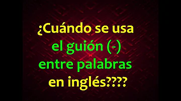 ¿Cómo se llama el guión entre palabras?