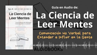 📕Guía LA CIENCIA DE LEER MENTES | Comunicación No Verbal para Entender e Influir en la Gente | PDF 📥