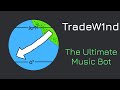 Tradew1nd  the ultimate opensource discord music bot