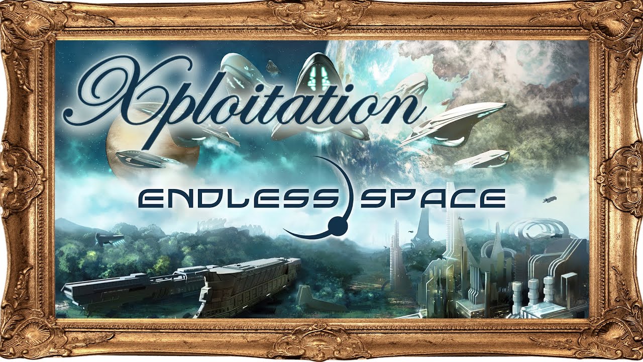 ENDLESS SPACE Episode 3 eXploitation YouTube