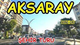 📍 AKSARAY ŞEHİR TURU 2026 # 2 | 4K Araç Kamerası ile Şehrin Sokaklarında Keyifli Bir Yolculuk