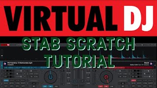 Unleash Your Inner DJ: Master the Stab Scratch in Virtual DJ 2022!